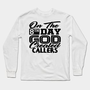 8th Day CALLERS BLK Long Sleeve T-Shirt
